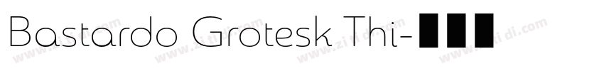 Bastardo Grotesk Thi字体转换